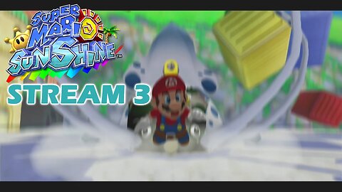 Super Mario Sunshine (3D All-Stars Post Patch) Stream 3 ~ Ricco Harbor, Without Yoshi! (No Secrets.)