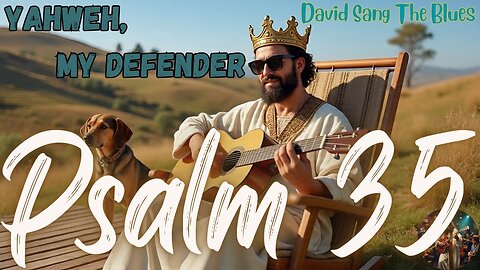 Yahweh, My Defender | Psalm 35 Prophetic Song