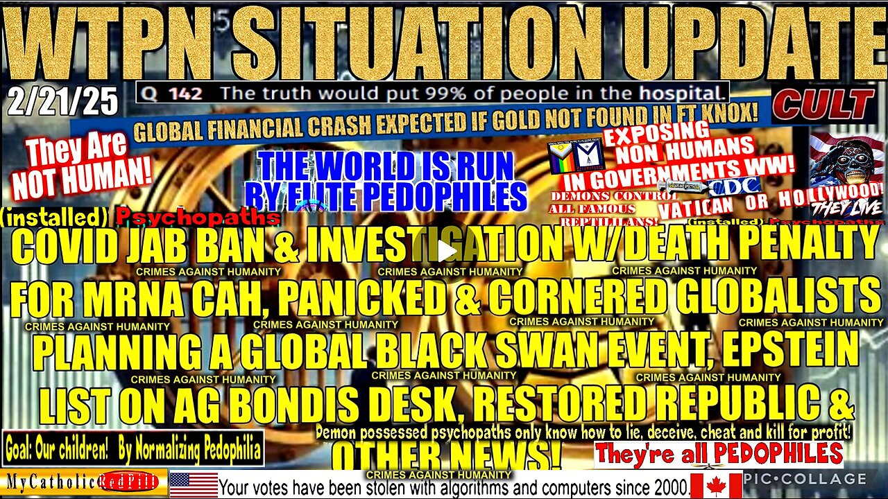 WTPN SIT/UP: FT KNOX GOLD AUDIT, EPSTEIN LIST, COVID JAB INVESTIGATIONS & BAN & MORE!