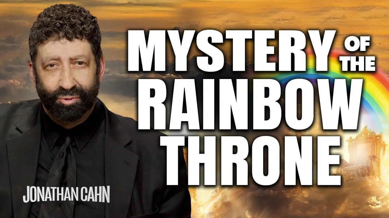The Book of Revelation: Mystery of The Rainbow Throne | Jonathan Cahn Sermon