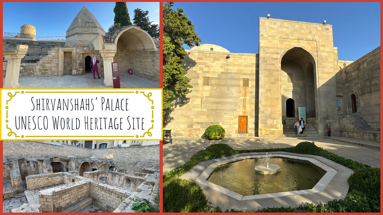 Shirvanshahs’ Palace: Baku’s UNESCO World Heritage Gem - Azerbaijan 2025
