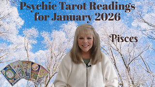 Pisces Psychic Tarot Reading for January 2026 by Pam Georgel