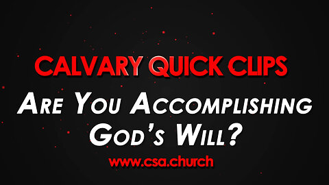 Are You Accomplishing God's Will?