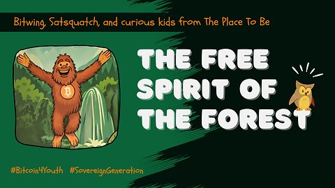 SATSQUATCH: THE FREE SPIRIT OF THE FOREST
