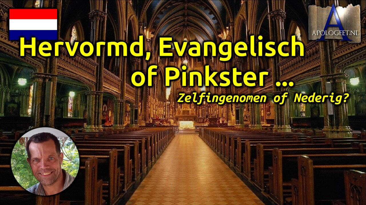 🇳🇱 Hervormd, Evangelisch of Pinkster [Zelfingenomen of Nederig]