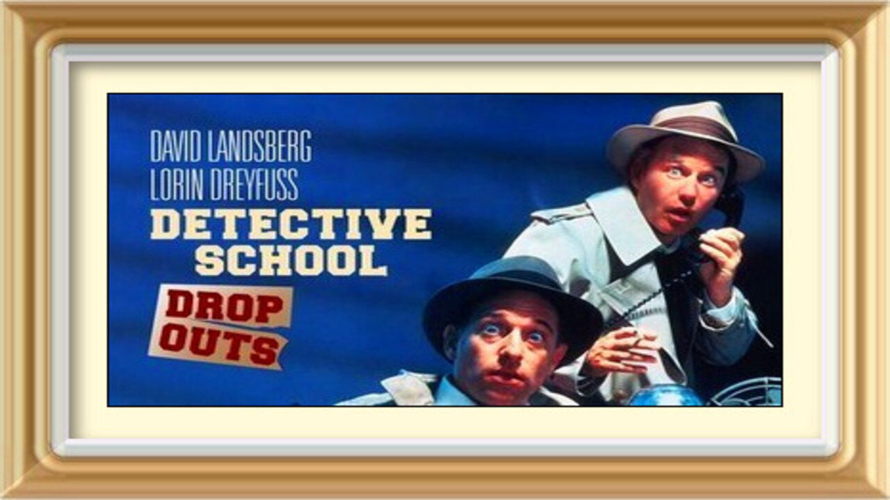 DETECTIVE SCHOOL DROPOUTS