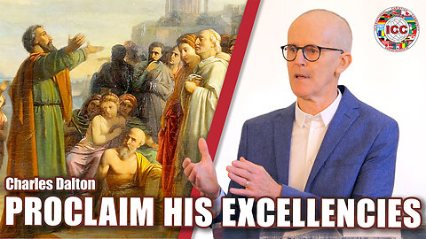 Proclaim His Excellencies – Charles Dalton