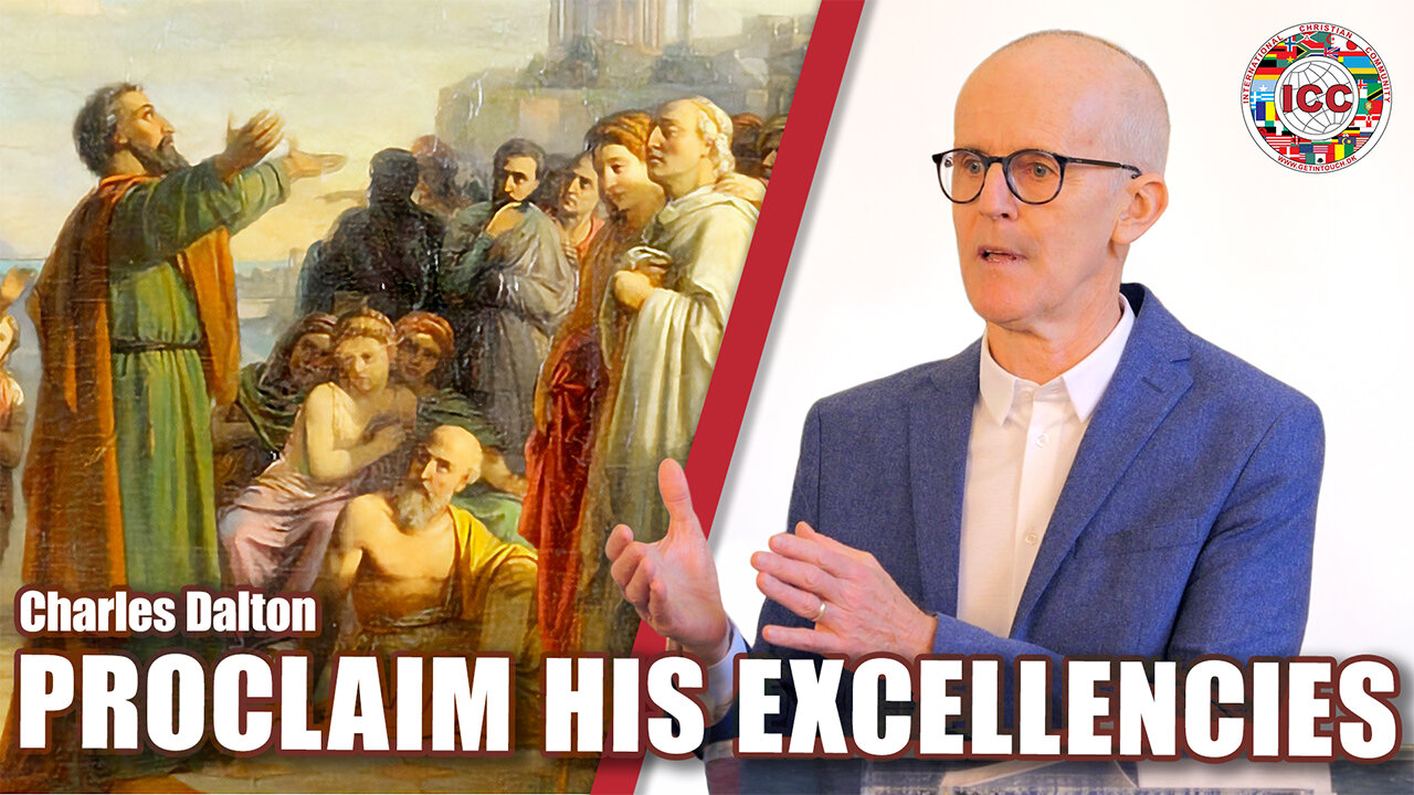 Proclaim His Excellencies – Charles Dalton