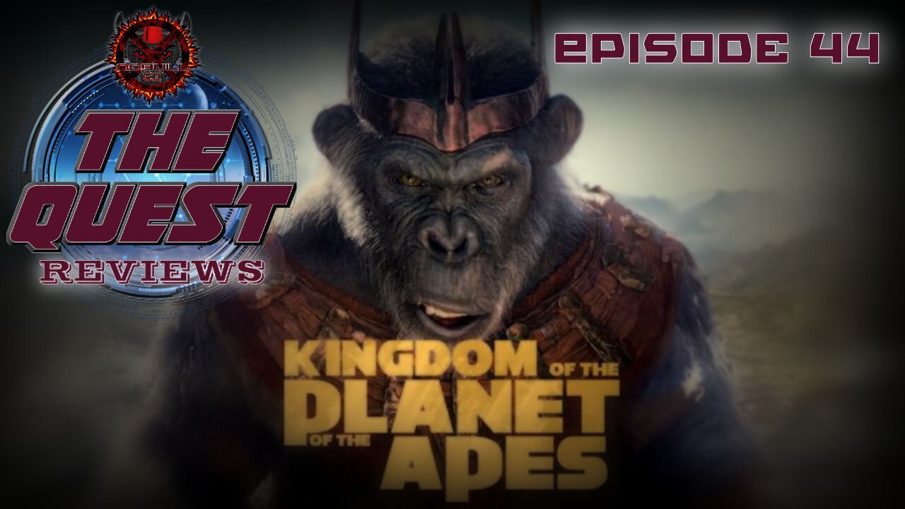 The Quest Reviews E44 - Kingdom Of The Planet Of The Apes