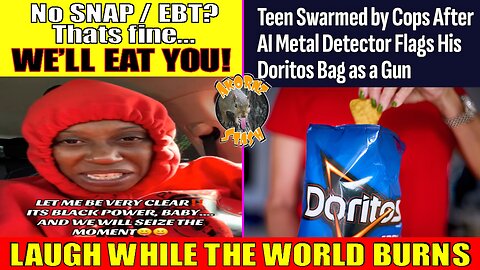 No SNAP EBT ? We'll EAT YOU! | Ep 93 IDIOCRACY OFFENSIVE MEMES NEWS #akornzstash