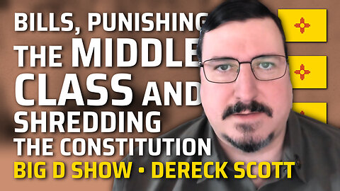 Bills, Punishing the Middle Class and Shredding the Constitution