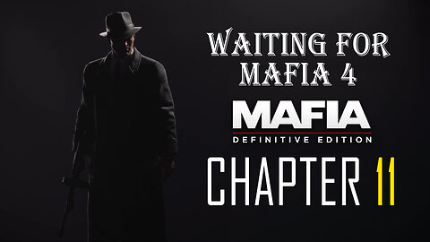 MAFIA 1 DEFINITIVE EDITION - CHAPTER 11 | Let's play NO COMMENTARY