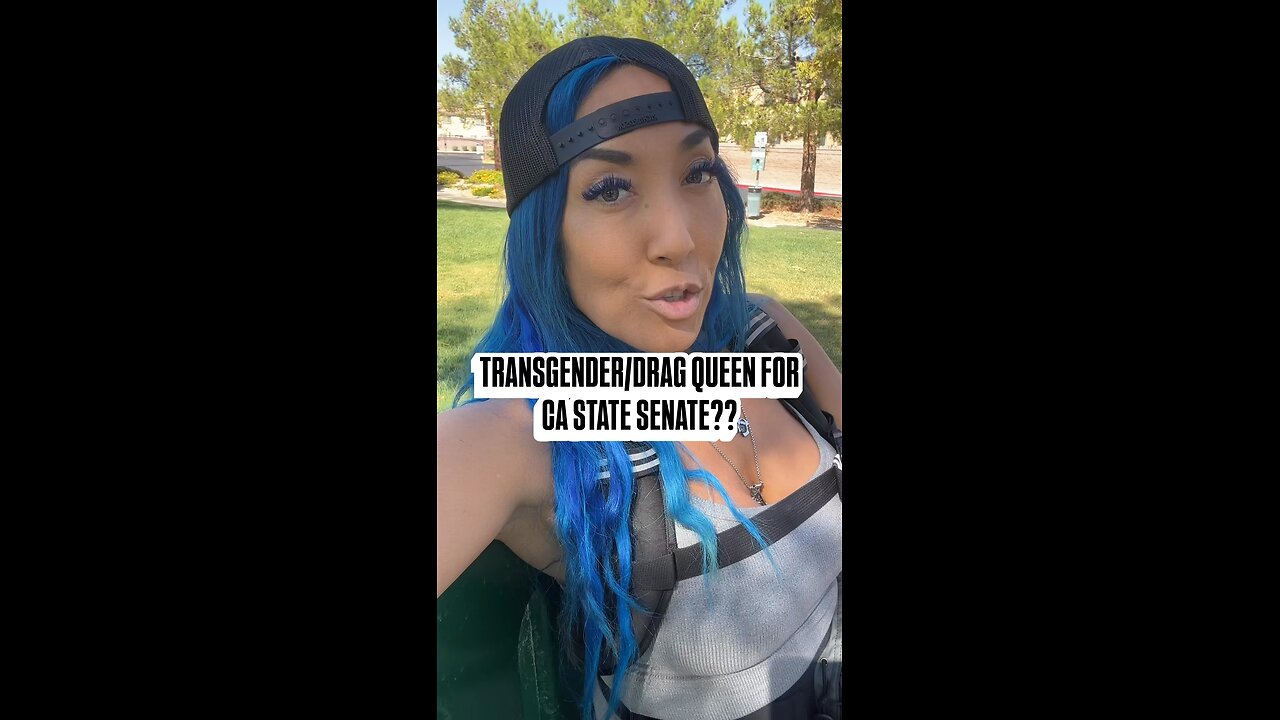 TRANSGENDER DRAG QUEEN FOR CA STATE SENATE