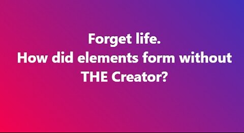 In the beginning God made everything