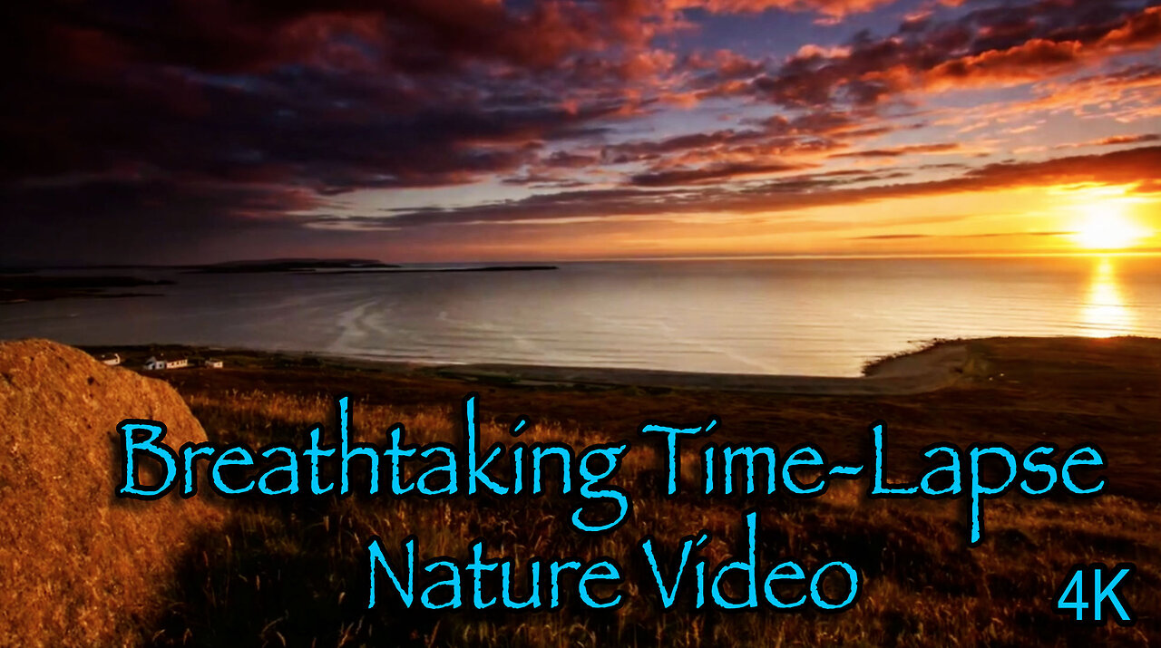 AMAZING TIME-LAPSE VIDEO OF LANDSCAPES AND SUNSETS