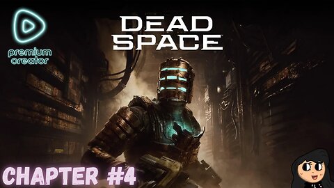 Dead Space / Chapter #4