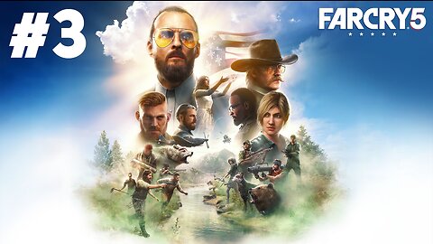 Far Cry 5 - Part 3