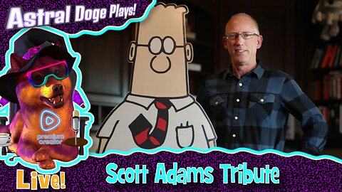 Scott Adams Tribute ~Live!~