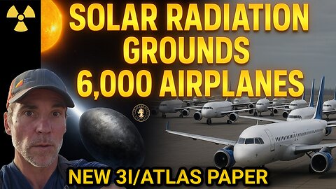 “3I/ATLAS, Grounded Jets & Secret War Plans – What Are They Hiding From Us?”