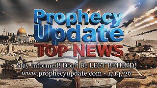 Prophecy Update Top News Headlines - (1/14/26)
