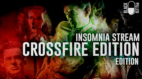 INSOMNIA STREAM: CROSSFIRE EDITION