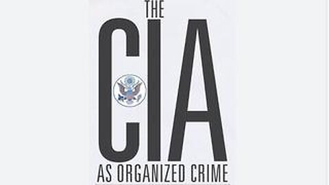 The CIA as organized crime part 1 (2022)