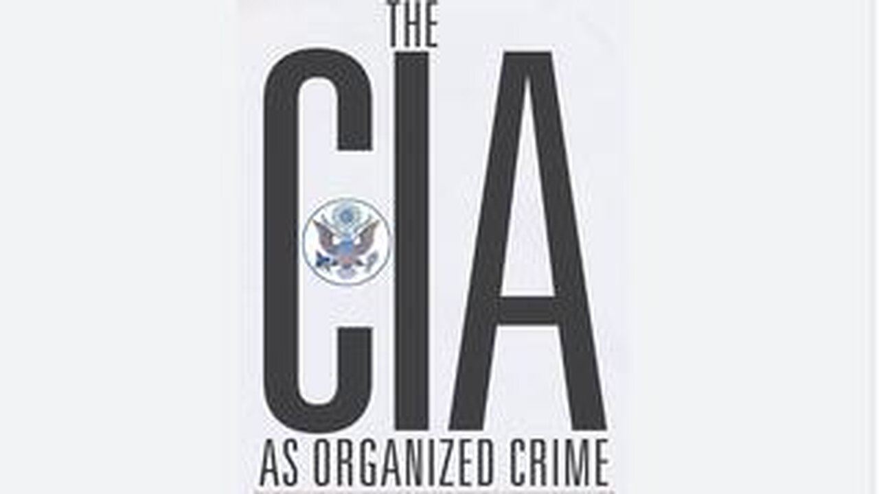 The CIA as organized crime part 1 (2022)