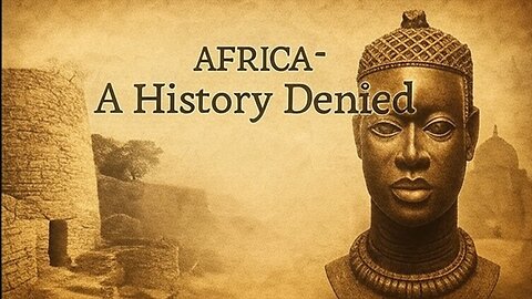Time Life's Lost Civilizations ★ Africa - A History Denied