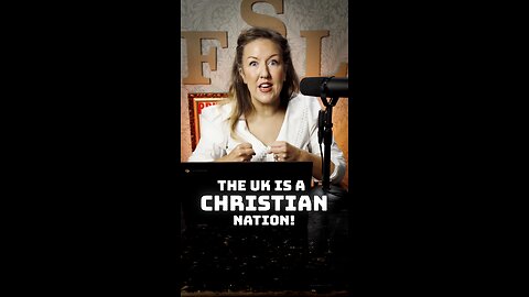 The UK is a CHRISTIAN nation!