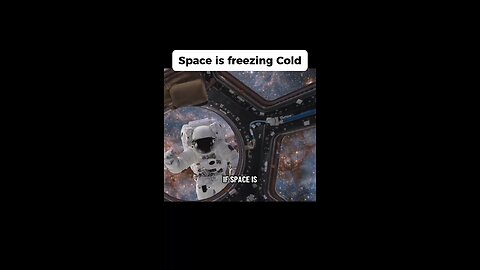 Space Is Freezing Cold