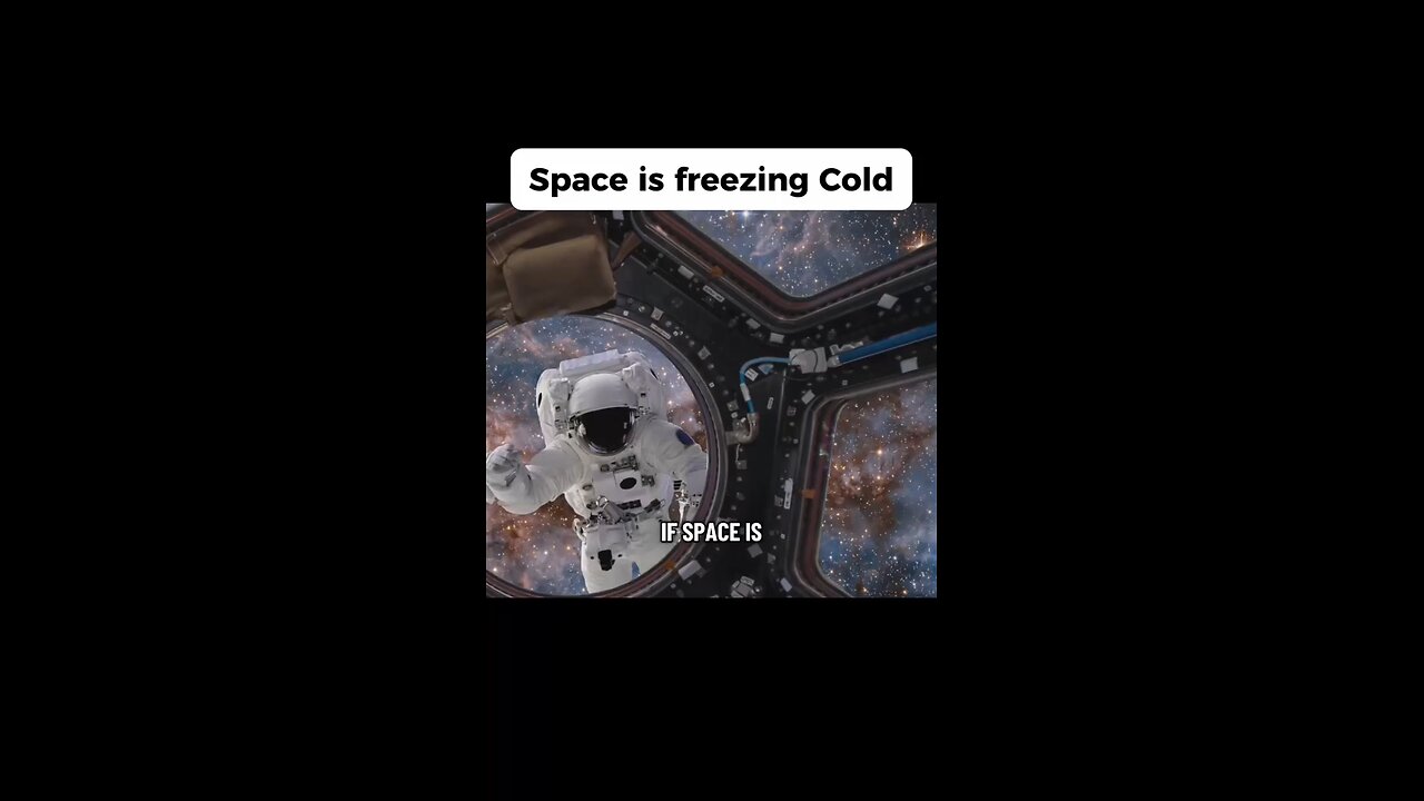 Space Is Freezing Cold