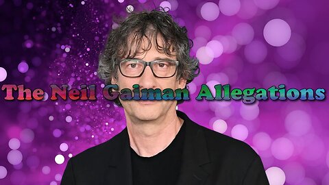 The Neil Gaiman Allegations