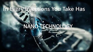 They are putting Nanotechnology into every injection - They are a snake bite with a kick