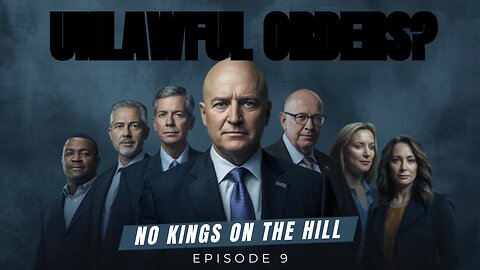No Kings On The Hill Episode 9: UNLAWFUL ORDERS- Did Mark Kelly Signal Bureaucratic Defiance?