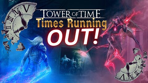 THERE'S NO TIME! | Tower of Time Ep 2