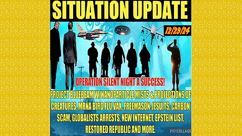 SITUATION UPDATE 12/29/24 - Sky Event W/Fog & Monsters, Globalists Arrests, Bird Flu Vax, WW3