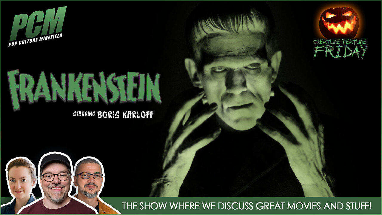 Movie Geeks Discuss the Classic FRANKENSTEIN (1931)