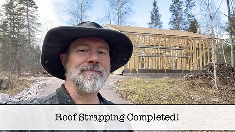 Building the Shop - Part 50 - Strapping the Roof