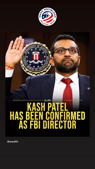 Kash Patel confirmed FBI Director
