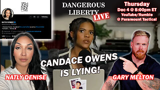 Dangerous Liberty Ep171 - Natly Denise: Is Candace Owens Lying About Charlie Kirk Conspiracy?