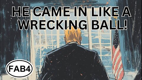 Trump: The Deep State’s Worst Nightmare! The Wrecking Ball Is Here
