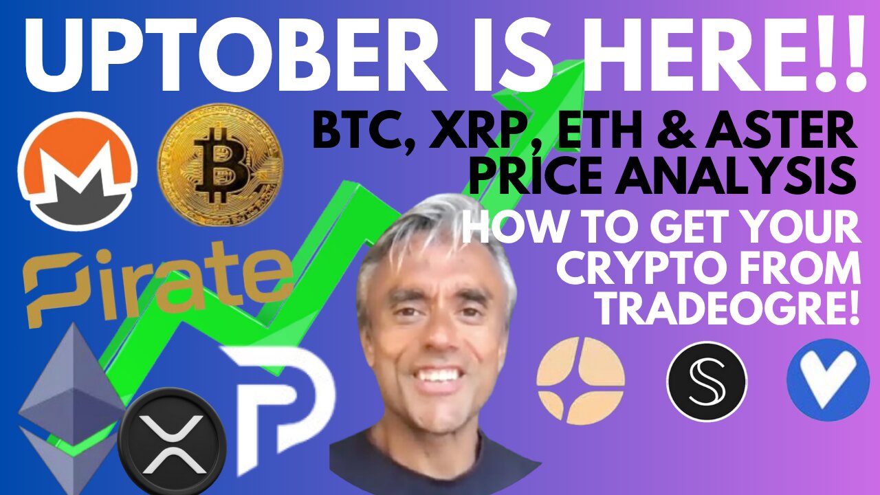 UPTOBER IS HERE! BTC, ETH, XRP & ASTER PRICE ACTION! HOW TO GET YOUR CRYPTO FROM TRADEOGRE EXCHANGE!
