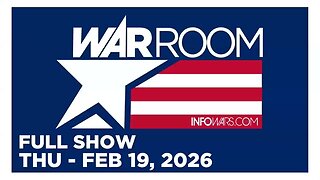 WAR ROOM (Full Show) 02_19_26 Thursday