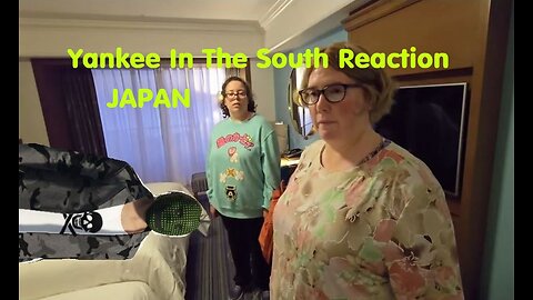 Yankee In The South Reaction - Going To Japan