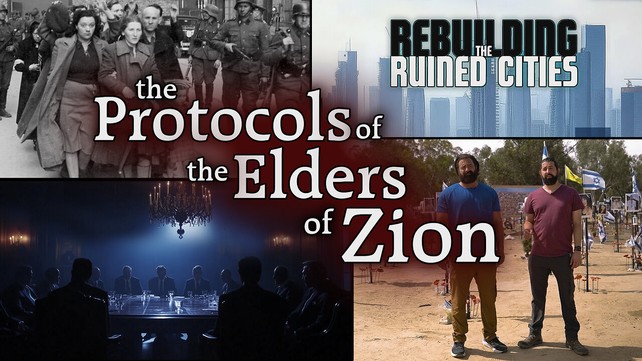 Rebuilding the Ruined Cities #9: The Protocols of the Elders of Zion