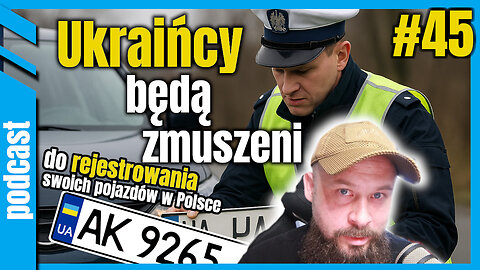Ukraińskie Auta BEZ Przeglądu. Szykują się Nowe Zasady Rejestracji w Polsce dla Obcokrajowców. #045