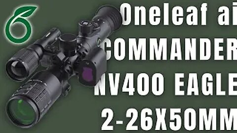 Oneleaf NV400 Commander Eagle Optic Review