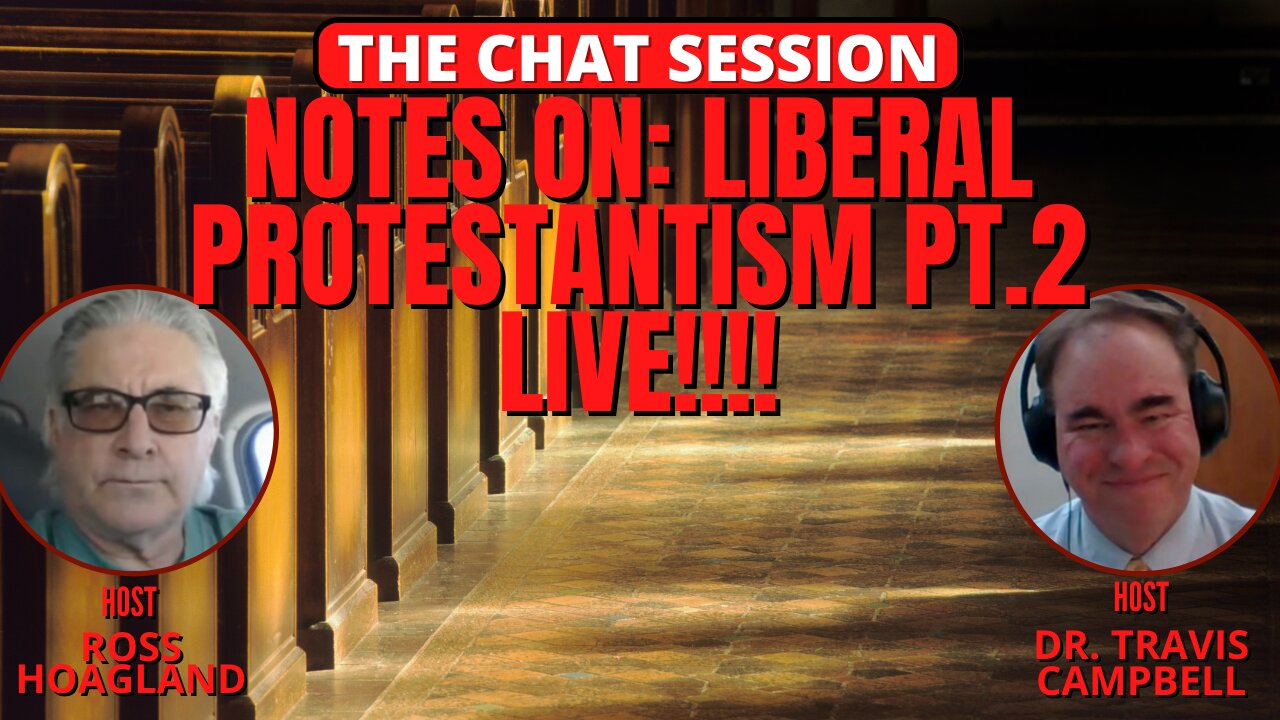 NOTES ON: LIBERAL PROTESTANTISM PT. 2 | NOTES ON