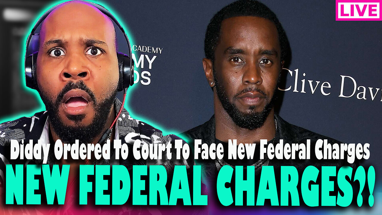 BREAKING! NEW FEDERAL CHARGES! NEW WITNESSES?! Diddy Ordered To Court To Face New Fed Charges