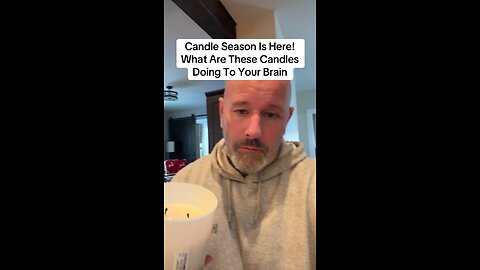 Candle Season Is Here! What Are These Candles Doing To Your Brain